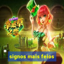 signos mais feios